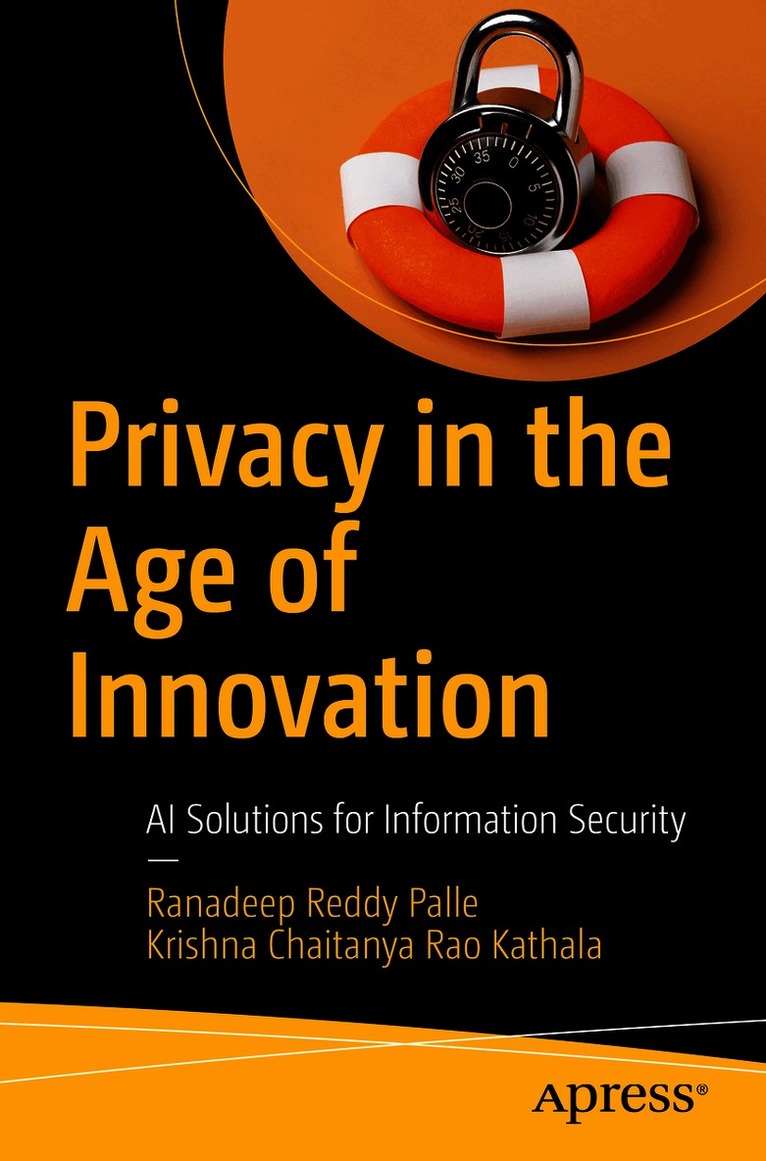 Ranadeep Reddy Palle, Krishna Chaitanya Rao Kathala - Privacy in the Age of Innovation, Häftad