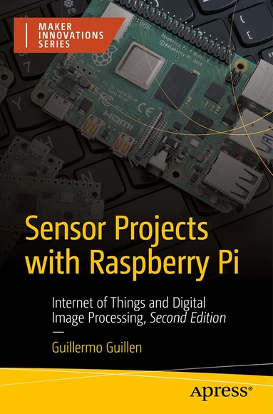 Guillermo Guillen - Sensor Projects with Raspberry Pi, Häftad