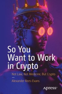 bokomslag So You Want to Work in Crypto