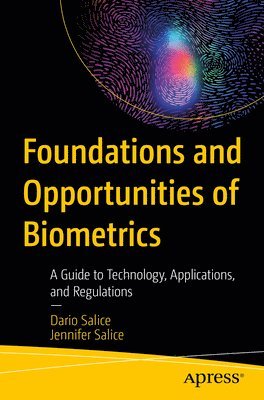 bokomslag Foundations and Opportunities of Biometrics