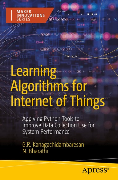 G.R. Kanagachidambaresan, N. Bharathi - Learning Algorithms for Internet of Things, Häftad