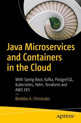 Binildas A. Christudas - Java Microservices and Containers in the Cloud, Häftad
