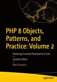 bokomslag PHP 8 Objects, Patterns, and Practice: Volume 2