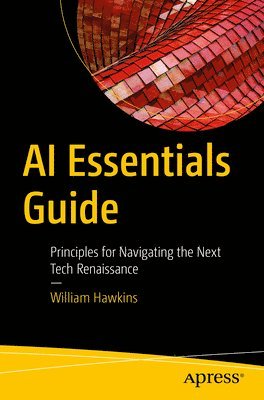 William Hawkins - AI Essentials Guide, Häftad