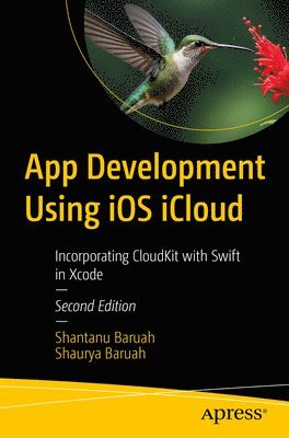 Shantanu Baruah, Shaurya Baruah - App Development Using iOS iCloud, Häftad