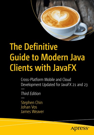 Stephen Chin, Johan Vos, James Weaver - Definitive Guide to Modern Java Clients with JavaFX, Häftad