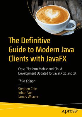 Stephen Chin, Johan Vos, James Weaver - Definitive Guide to Modern Java Clients with JavaFX, Häftad