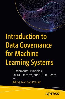 Introduction to Data Governance for Machine Learning Systems 1