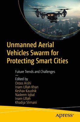 Unmanned Aerial Vehicles Swarm for Protecting Smart Cities 1