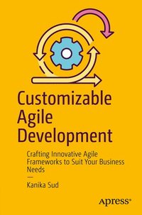 bokomslag Customizable Agile Development