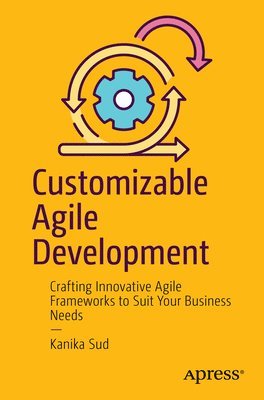 bokomslag Customizable Agile Development