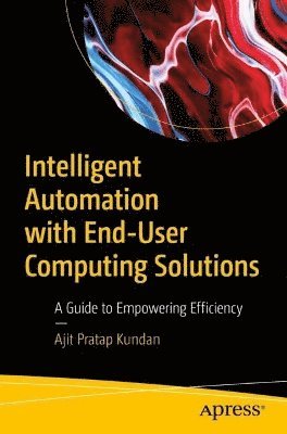 Intelligent Automation with End-User Computing Solutions 1