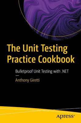 bokomslag The Unit Testing Practice Cookbook