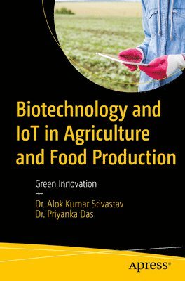 Biotechnology and IoT in Agriculture and Food Production 1