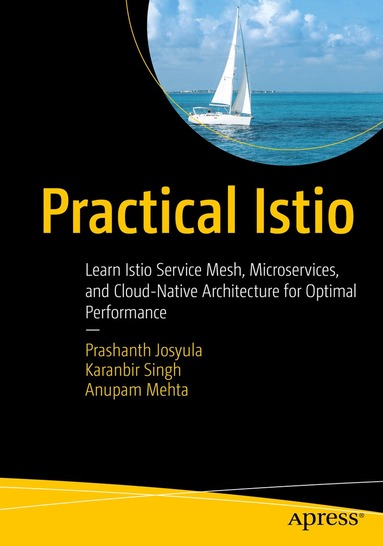 Prashanth Josyula, Karanbir Singh, Anupam Mehta - Practical Istio, Häftad