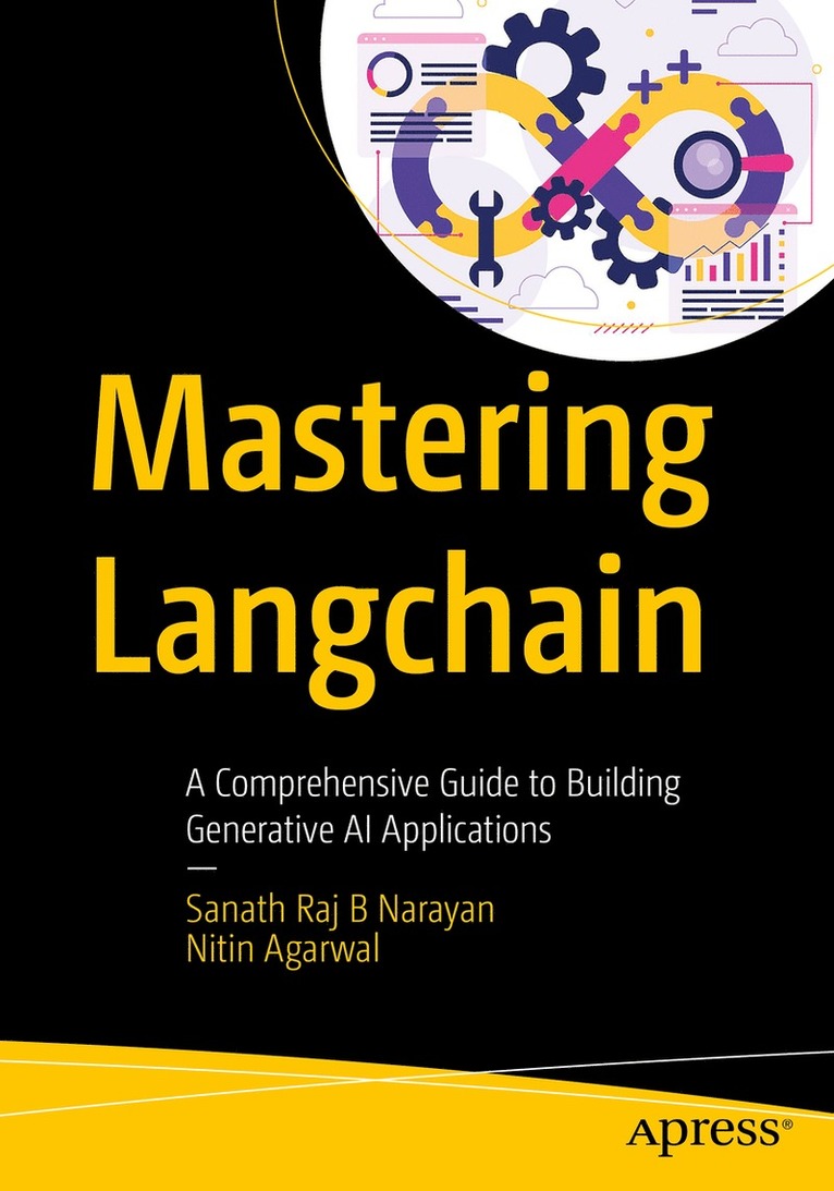 Sanath Raj B Narayan, Nitin Agarwal, Sanath Raj B. Narayan - Mastering LangChain, Häftad