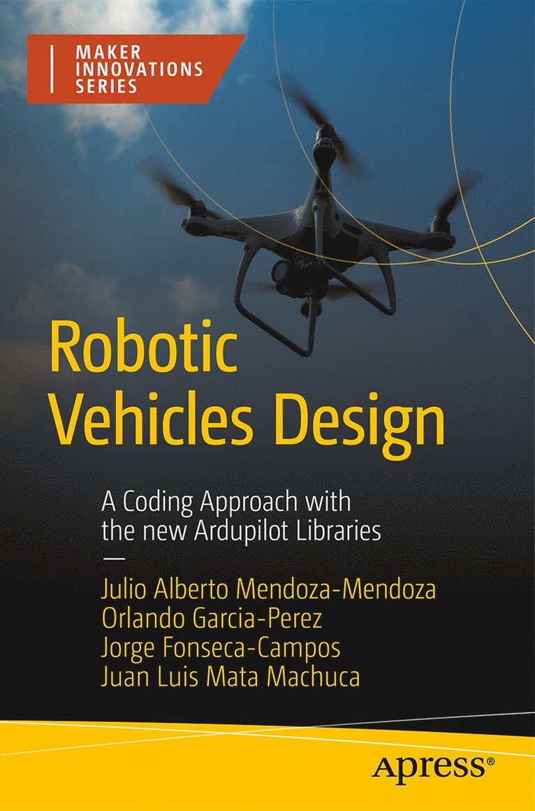 Julio Alberto Mendoza-Mendoza, Orlando Garcia-Perez, Jorge Fonseca-Campos, Juan Luis Mata-Machuca - Robotic Vehicles Design, Häftad
