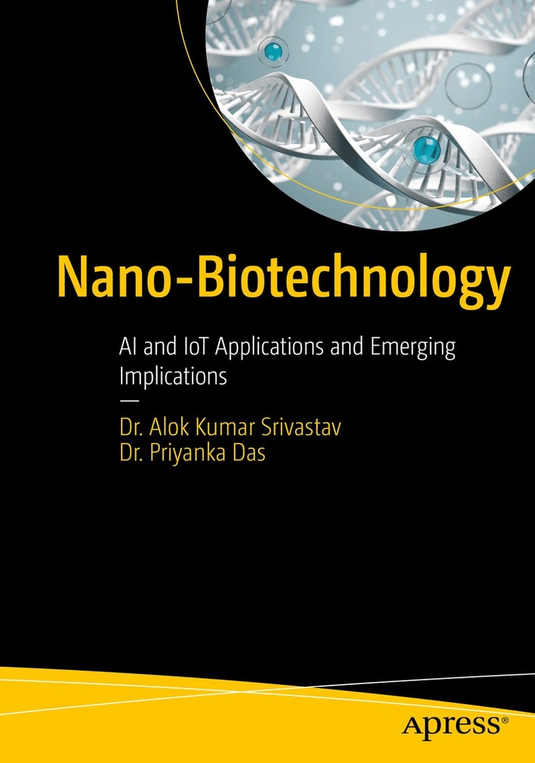 Dr. Alok Kumar Srivastav, Dr. Priyanka Das, Alok Kumar Srivastav, Priyanka Das, Srivastav, Das - Nanobiotechnology, Häftad