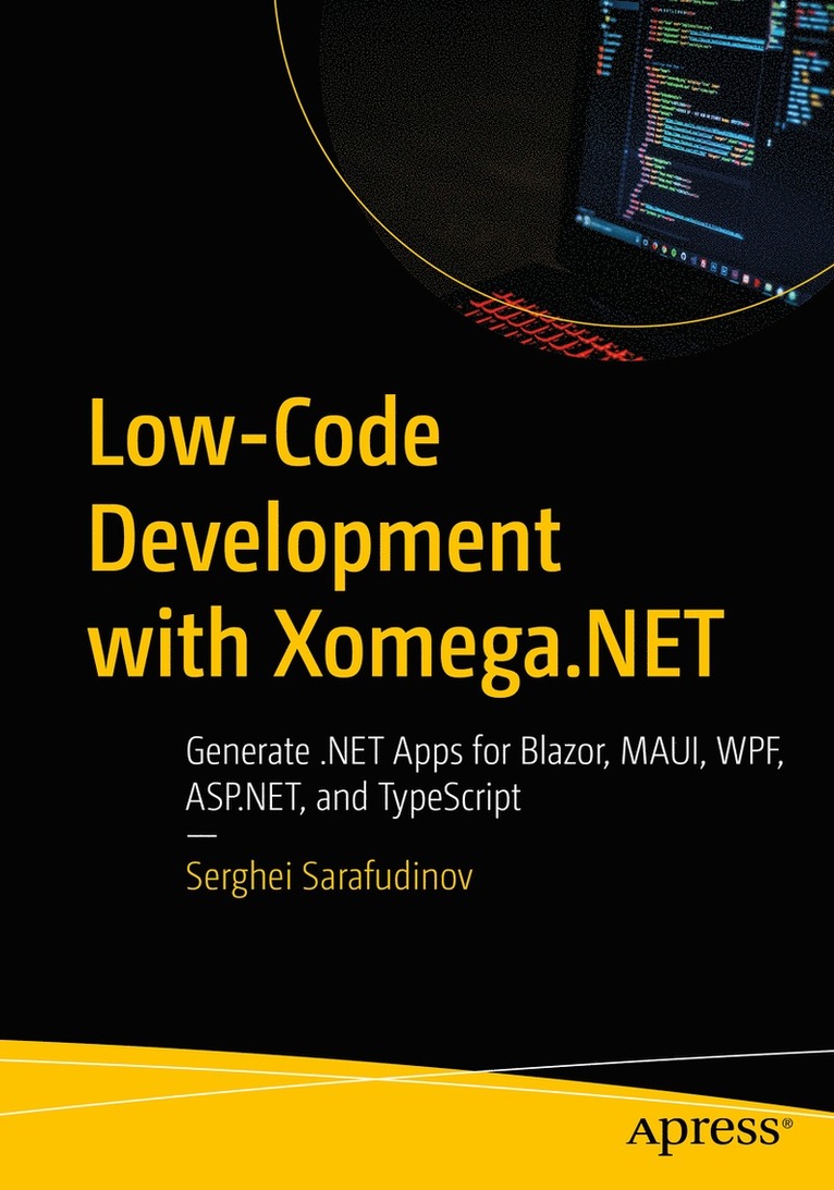 Serghei Sarafudinov - Low-Code Development with Xomega.NET, Häftad