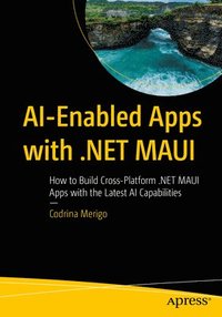 bokomslag AI-Enabled Apps with .NET MAUI