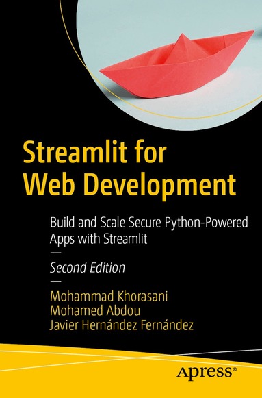 Mohammad Khorasani, Mohamed Abdou, Javier Hernández Fernández - Streamlit for Web Development, Häftad