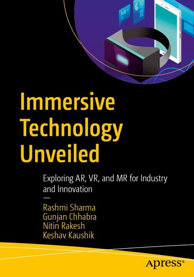 Rashmi Sharma, Gunjan Chhabra, Nitin Rakesh, Keshav Kaushik - Immersive Technology Unveiled, Häftad
