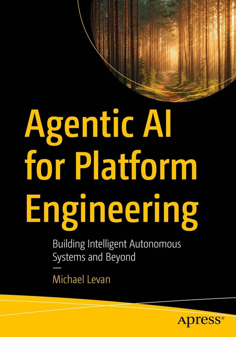Michael Levan - Agentic AI for Platform Engineering, Häftad