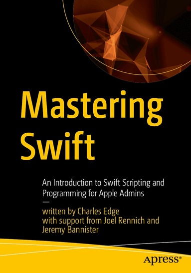 Charles Edge, Joel Rennich, Jeremy Bannister - Mastering Swift, Häftad