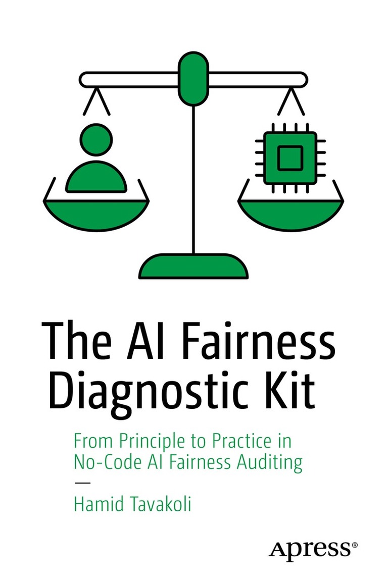 Hamid Tavakoli - AI Fairness Diagnostic Kit, Häftad