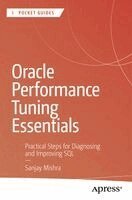 Sanjay Mishra - Oracle Performance Tuning Essentials, Häftad