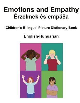 English-Hungarian Emotions and Empathy / rzelmek s emptia Children's Bilingual Picture Book 1