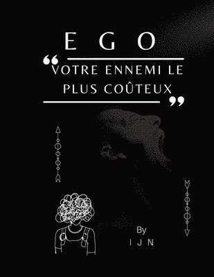 bokomslag EGO - Votre ennemi le plus coteux