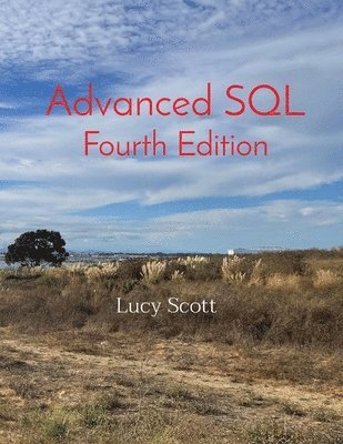 Lucy Scott - Advanced SQL Fourth Edition, Häftad