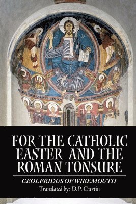 bokomslag For the Catholic Easter and the Roman Tonsure
