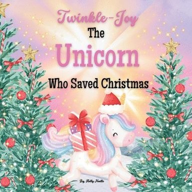 bokomslag Twinkle-Joy The Unicorn Who Saved Christmas