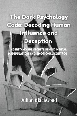 Julian Blackwood - Dark Psychology Code, Häftad