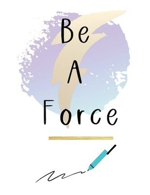 Be A Force Journal 1