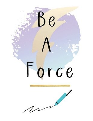 Be A Force Journal