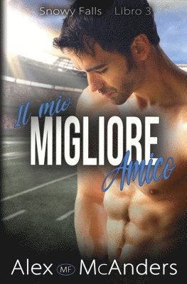 Alex (Mf) McAnders - mio Migliore Amico, Häftad