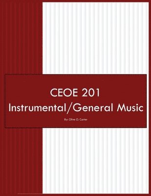 CEOE 201 Instrumental/General Music 1