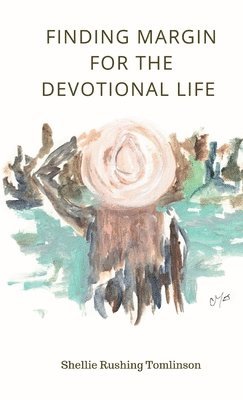 Finding Margin for the Devotional Life 1