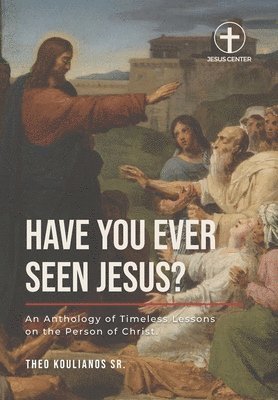 Have You Ever Seen Jesus? 1