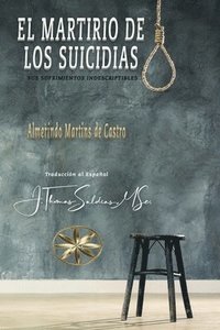 bokomslag El Martirio de los Suicidas