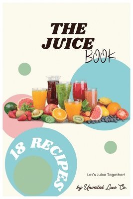 The Juice Book 1