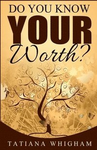 bokomslag Do You Know Your Worth?