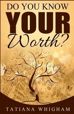 Tatiana Whigham - Do You Know Your Worth?, Häftad. Tillgänglighet: Lägg i varukorg