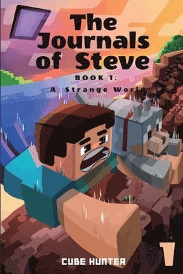 Journals of Steve Book 1