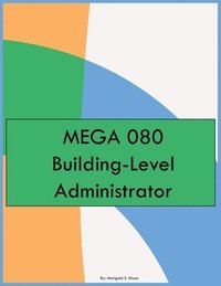 bokomslag MEGA 080 Building-Level Administrator
