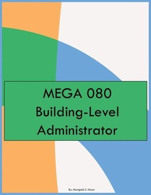 MEGA 080 Building-Level Administrator 1