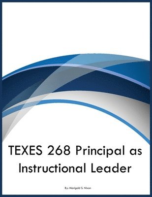 TEXES 268 Principal as Instructional Leader 1